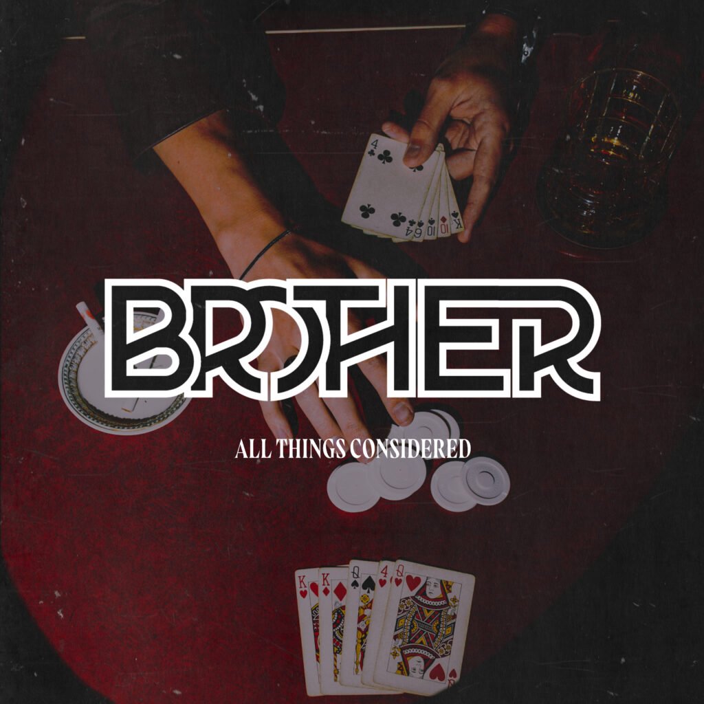Brother Releases New Album All Things Considered Brother Releases New Album All Things Considered