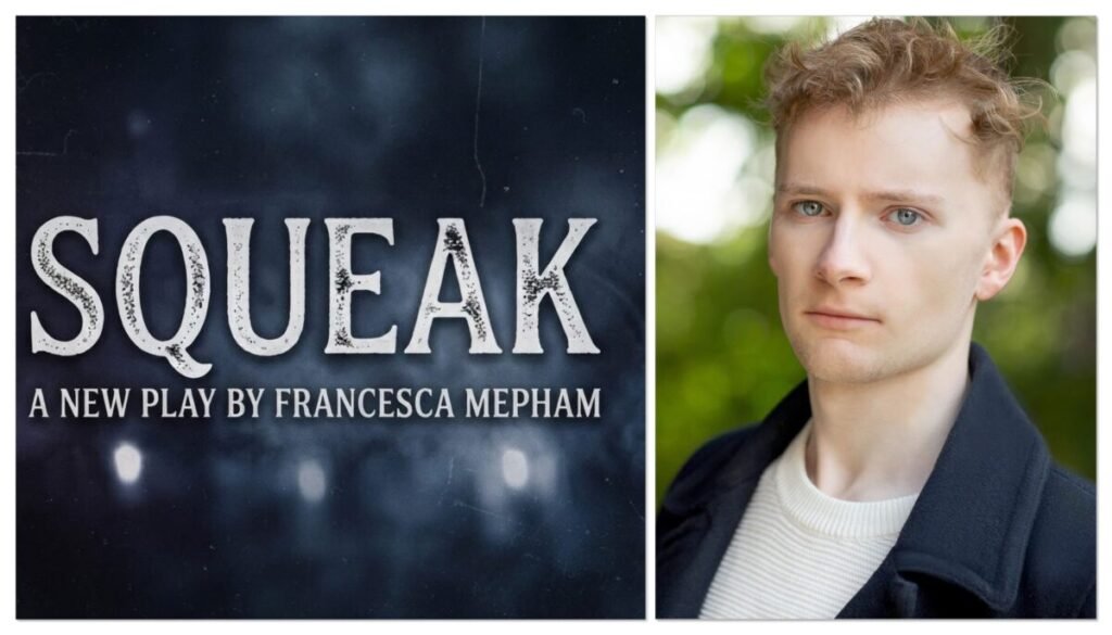 Exclusive Interview with Squeak Actor Will Meadows • Blazing Minds